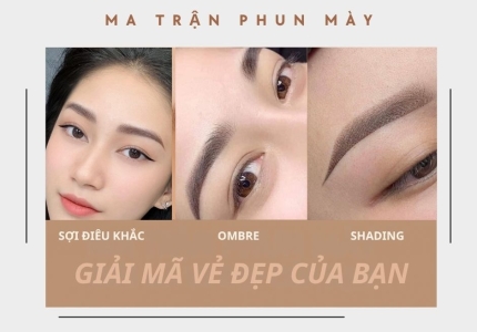 Ma Trận Phun Mày: Điêu Khắc Sợi, Ombre & Shading – Đâu là “Chân Ái” Dành Cho Bạn?