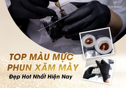 Top 5+ Màu Mực Phun Xăm Mày Đẹp Hot Nhất Hiện Nay