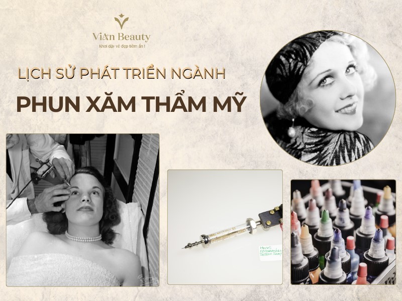 Lịch Sử Phát Triển Ngành Phun Xăm Thẩm Mỹ